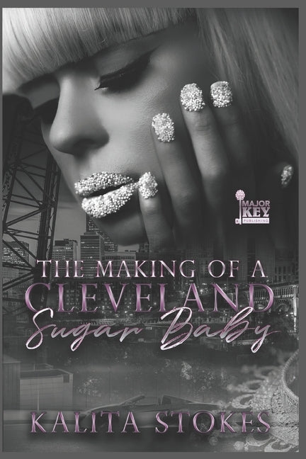 The Making of a Cleveland Sugar Baby by Accuprose Editing Services