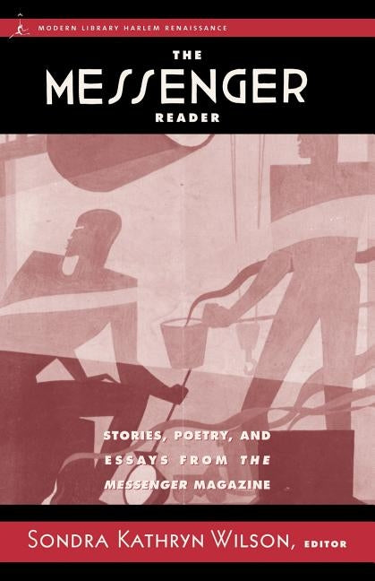 The Messenger Reader: Stories, Poetry, and Essays from the Messenger Magazine by Wilson, Sondra Kathryn