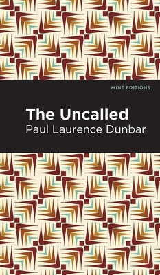Uncalled by Dunbar, Paul Laurence