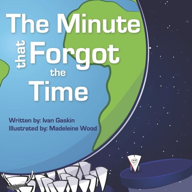 The Minute That Forgot The Time by Wood, Madeleine