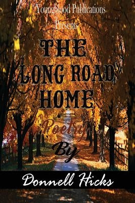 The Long Road Home by Hicks, Donnell