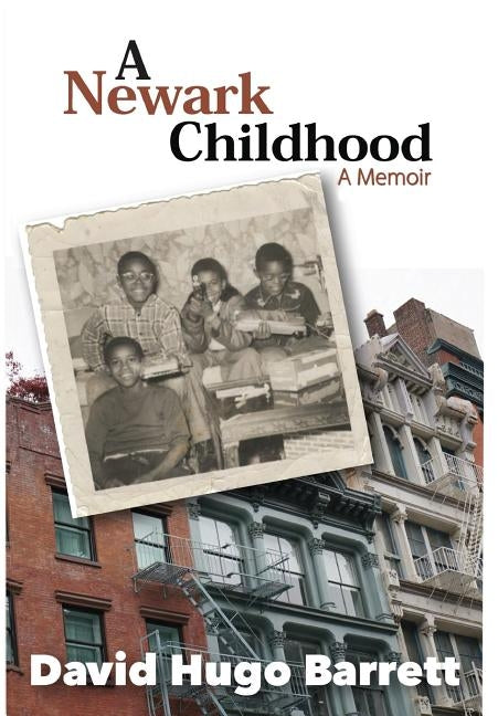 A Newark Childhood; A Memoir by Barrett, David
