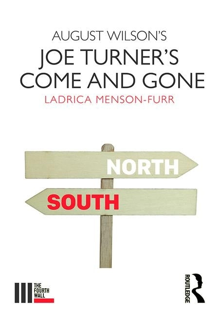 August Wilson's Joe Turner's Come and Gone by Menson-Furr, Ladrica