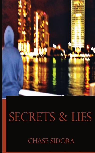 Secrets & Lies by Sidora, Chase