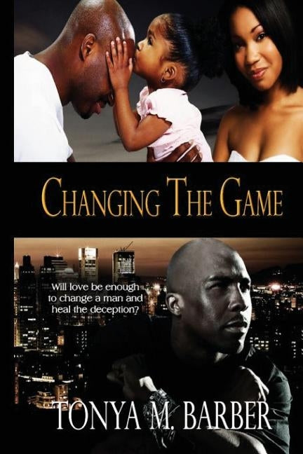 Changing the Game by Barber, Tonya M.