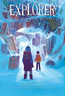 Explorer (the Hidden Doors #3), 3 by Kibuishi, Kazu