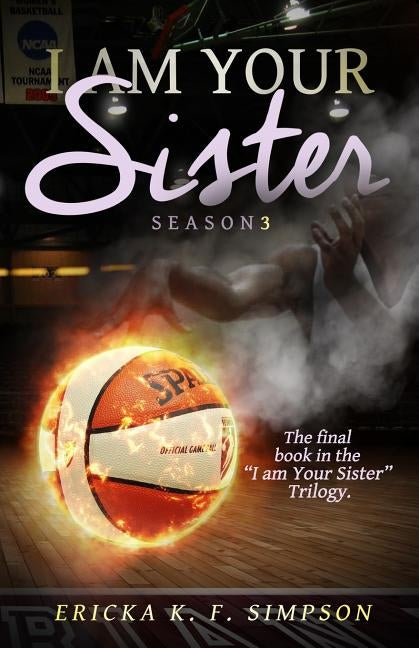 I am Your Sister: Season 3 by Simpson, Ericka K. F.