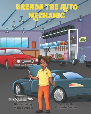 Brenda the Automechanic: a girl becomes a professional auto mechanic by Pombo, Gregorio
