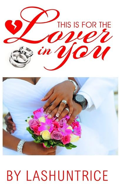 This Is For The Lover In You by Lashuntrice