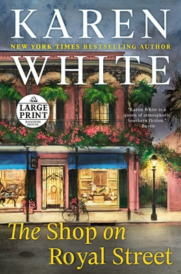 The Shop on Royal Street by White, Karen
