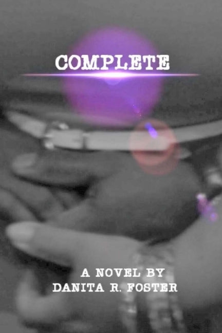 Complete by Foster, Danita R.