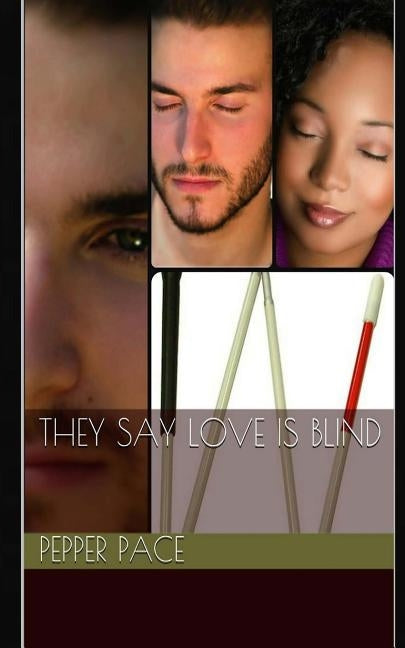They Say Love Is Blind by Pace, Pepper
