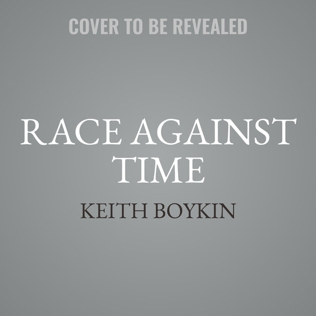 Race Against Time: The Politics of a Darkening America by Boykin, Keith