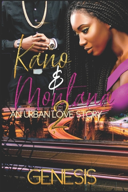 Kano and Montana: An Urban Love Story 2 by , Genesis