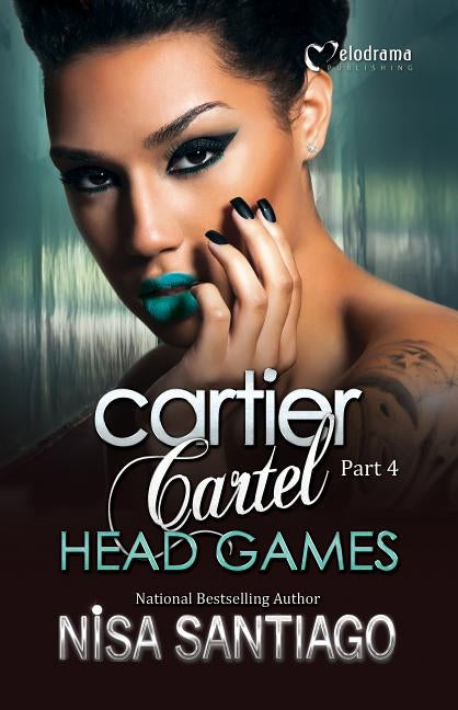 Cartier Cartel - Part 4: Head Games by Santiago, Nisa