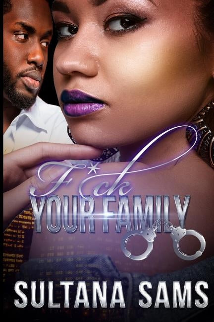 Fuck Your Family by Sams, Sultana