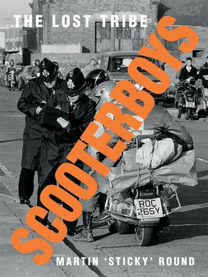 Scooterboys: The Lost Tribe by Round, Martin 'sticky'