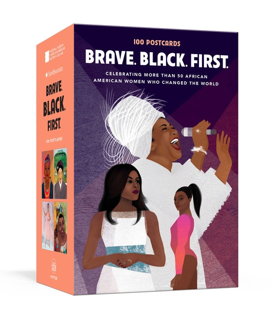 Brave. Black. First.: 100 Postcards Celebrating More Than 50 African American Women Who Changed the World by Hudson, Cheryl