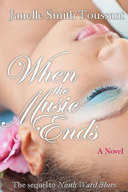 When the Music Ends by Toussant, Janelle Smith
