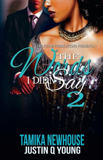 The Words I Didn't Say 2 by Young, Justin Q.