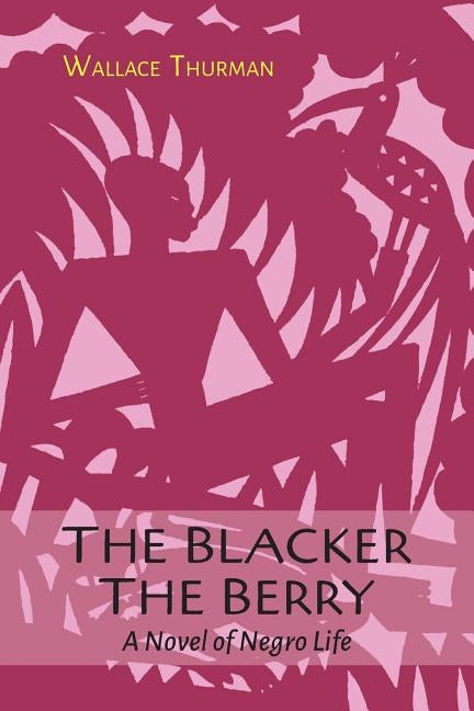 The Blacker the Berry by Thurman, Wallace
