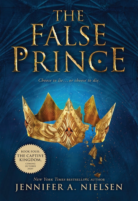 The False Prince (the Ascendance Trilogy, Book 1): Book 1 of the Ascendance Trilogy by Nielsen, Jennifer A.