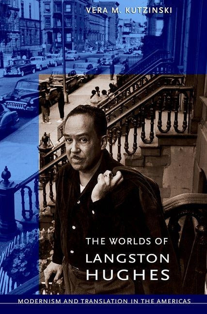 The Worlds of Langston Hughes by Kutzinski, Vera M.
