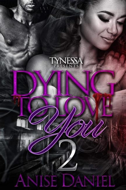 Dying to Love You 2 by Daniel, Anise
