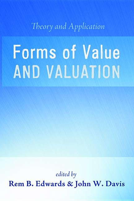Forms of Value and Valuation by Edwards, Rem B.