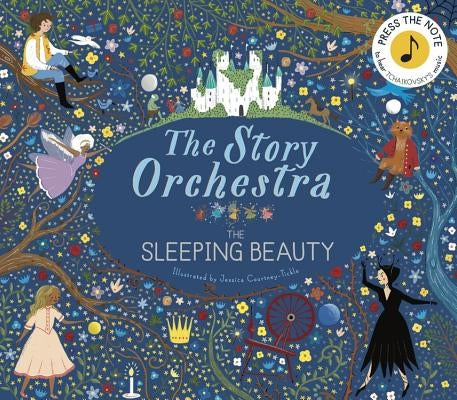 The Story Orchestra: The Sleeping Beauty, 3: Press the Note to Hear Tchaikovsky's Music by Tickle, Jessica Courtney