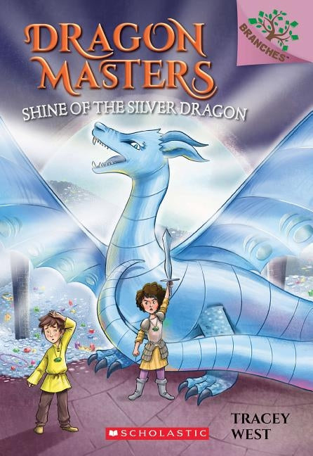 Shine of the Silver Dragon: A Branches Book (Dragon Masters #11), Volume 11 by West, Tracey