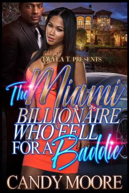 The Miami Billionaire Who Fell For A Baddie by Moore, Candy