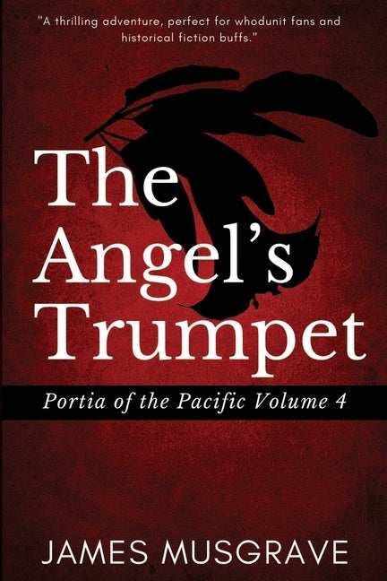 The Angel's Trumpet: Nineteenth Century Legal Mystery and Thriller by Court, Jacquelyn