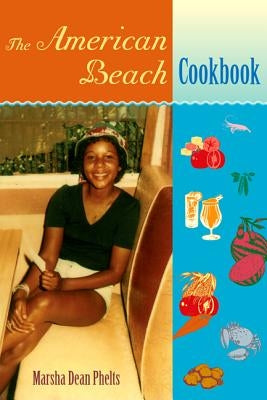 The American Beach Cookbook by Phelts, Marsha Dean