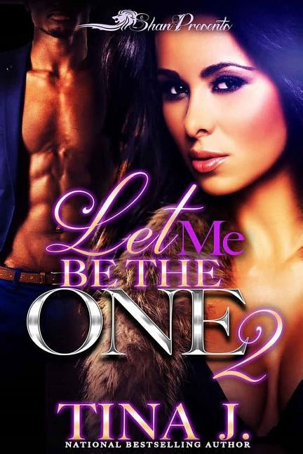 Let Me Be The One 2 by J, Tina
