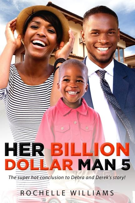 Her Billion Dollar Man 5: An African American Music Romance by Williams, Rochelle