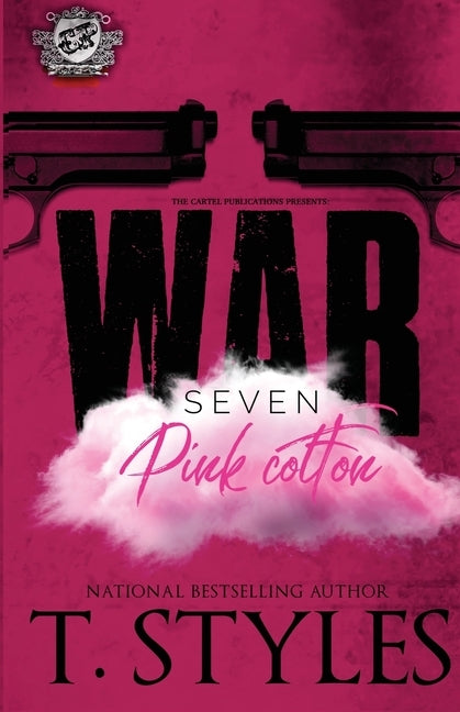 War 7: Pink Cotton (The Cartel Publications) by Styles, T.