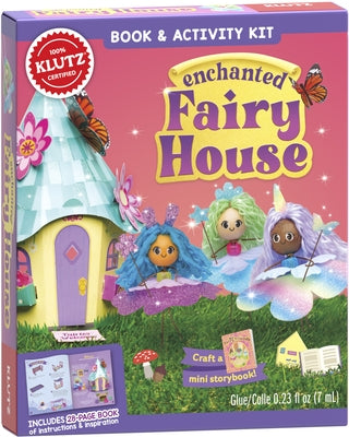 Enchanted Fairy House: Magical Garden by Klutz