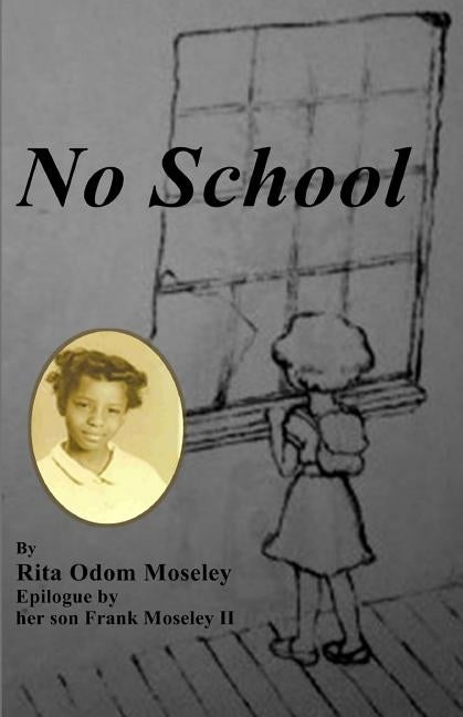 No School by Moseley, Rita Odom