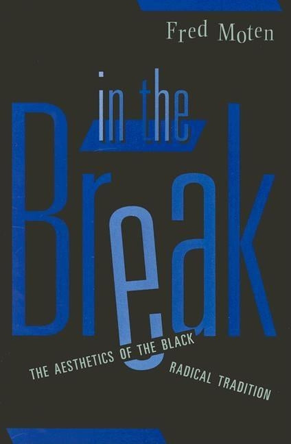 In the Break by Moten, Fred