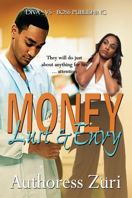 Money, Lust & Envy 1 by Passion, Zuri
