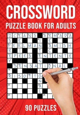Crossword Puzzle Books for Adults: Quick Cross Word Puzzles Activity Book - 90 Puzzles (US Version) by Publishing, Puzzle King