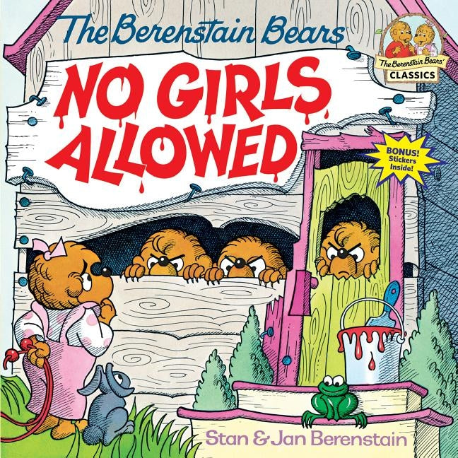 Berenstain Bears No Girls Allowed by Berenstain, Stan
