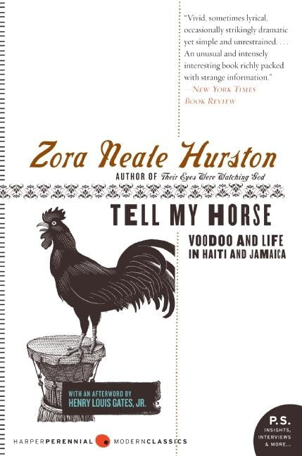Tell My Horse: Voodoo and Life in Haiti and Jamaica by Hurston, Zora Neale