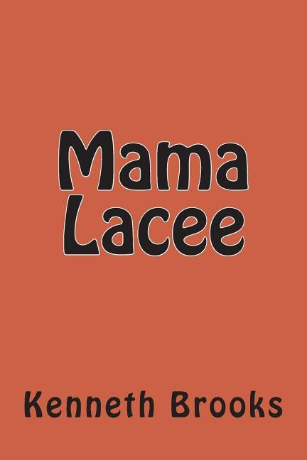 Mama Lacee by Brooks, Kenneth