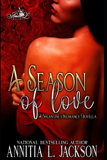 A Season of Love: A Valentine's Romance Novella by Jackson, Annitia L.