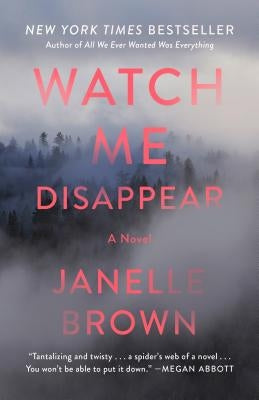 Watch Me Disappear by Brown, Janelle