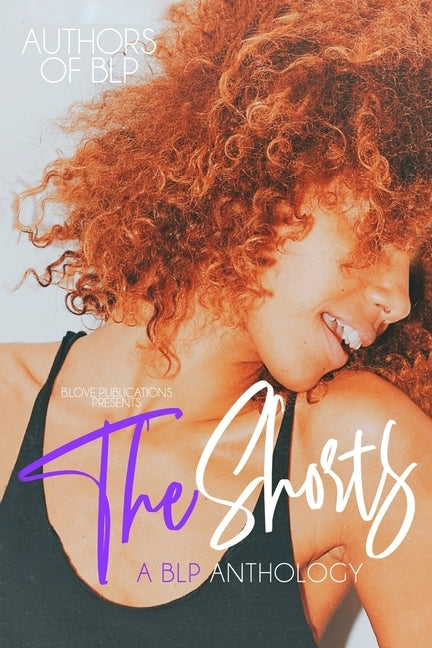 The Shorts: A BLP Anthology by The Authors of Blp