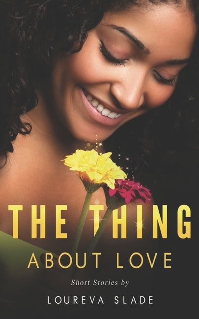 The Thing about Love by Slade, Loureva