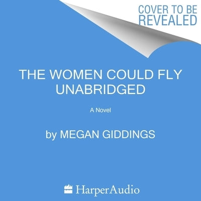 The Women Could Fly by Giddings, Megan
